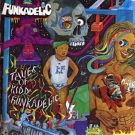 Funkadelic | Tales Of Kidd Funkadelic 
