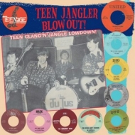 AA.VV. Garage | Teen Jangler Blow Out!