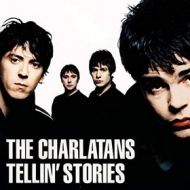 Charlatans | Tellin' Stories 