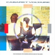 Cabaret Voltaire | The Covenant, The Sword And The Arm Of The Lord
