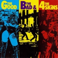 4 Skins | The Good The Bad ..The 4 Skins