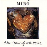 Mirò| The Grain Of The Voice