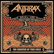 Anthrax | The Greater Of Two Evil 