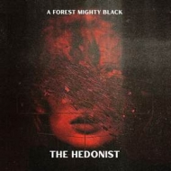 A Forest Mighty Black | The Hedonist 