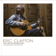 Clapton Eric | The Lady In The Balcony: Lockdown Session