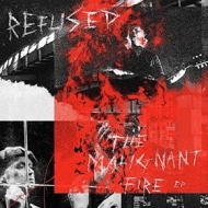 Refused | The Malignant Fire E.P.