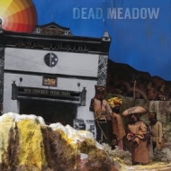 Dead Meadow | The Nothing They Need 