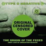 Type O Negative | The Origin Of The Feces (Not Live At Brighton Beach)