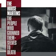 Housemartins | The People Who Grinned Them-Selves To Death
