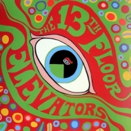 13Th Floor Elevators | The Psychedelic Sounds Of ...