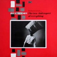 Nelson Bill | The Two-Fold Aspect Of Everything 