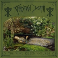Christian Death | The Wind Kissed Pictures 