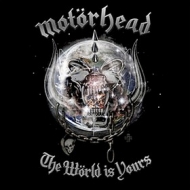 Motorhead| The World Is Yours
