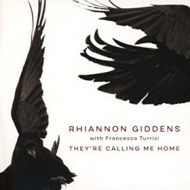 Giddens Rhiannon | They're Calling Me Home 