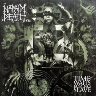 Napalm Death | Time Waits For No Slave 