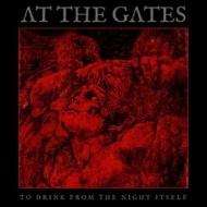 At The Gates | To Drink From The Night Itself 