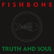 Fishbone | Truth And Soul 