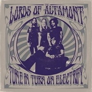 Lords Of Altamont | Tune In Turn On Electrify 