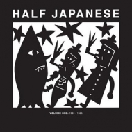 Half Japanese| Vol. 1 1981-85
