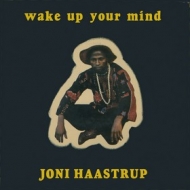 Haastrup Joni | Wake Up Your Mind 