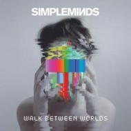 Simple Minds | Walk Between Worlds 