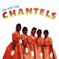 Chantels               | We Are The Chantels                                         