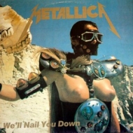 Metallica | We'll Nail You Down