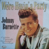 Burnette Johnny | We're Havin'a Party
