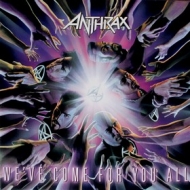 Anthrax | We've Come For You All 