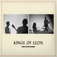 Kings Of Leon | When You See Yourself 
