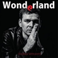Vettoretti Andrea | Wonderland 