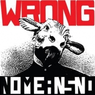 NoMeansNo| Wrong 