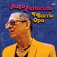Fattoruso Hugo | Y Barrio Opa 