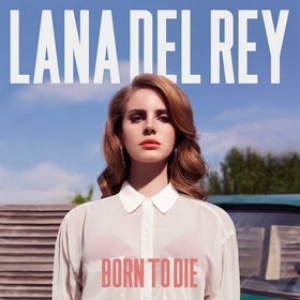 Del Rey Lana | Born To Die 
