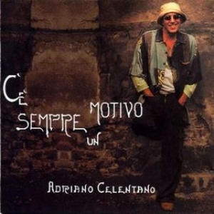 Celentano Adriano | C'è Sempre Un Motivo 