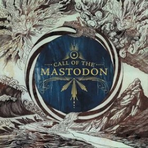 Mastodon | Call Of The Mastodon 