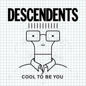 Descendents | Cool To Be You 