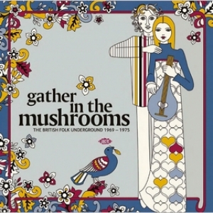 AA.VV. Folk | Gather In The Mushrooms - The British Folk 69-75