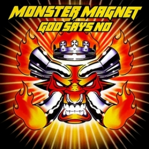 Monster Magnet         | God Says No 