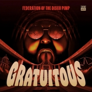 Federation Of The Disco Pimp | Gratuitous 