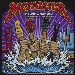 Metallica | Helping Hands... Live & Acoustic At The Masonic