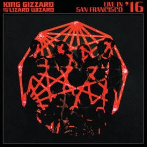King Gizzard | Live In S.Francisco '16
