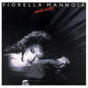 Mannoia Fiorella | Momento Delicato 