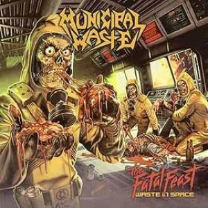 Municipal Waste | The fatal Feast 