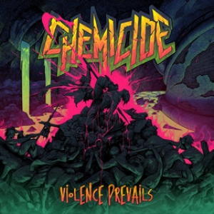 Chemicide | Violence Prevails 