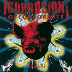 Corrosion Of Conformity | Wiseblood 