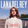 Del Rey Lana | Born To Die 