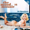 AA.VV. Mood| Mood Mosaic 16 - The Hipsoullover 