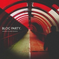 Bloc Party | Anatomy Of A Brief Romance 