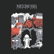 Neurosis | Pain Of Mind 